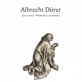 ALBRECHT DURER. Żywot Maryi. Wielka Pasja. Apokalipsa - zbiór reprodukcji woluminu