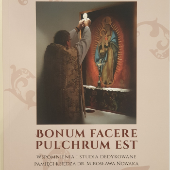 BONUM FACERE PULCHRUM EST. Wspomnienia o ks. Mirosławie Nowaku