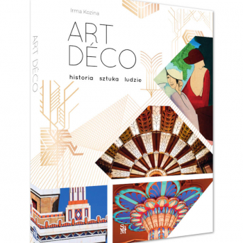 Art Deco. Historia, sztuka, ludzie