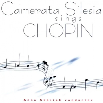 Camerata Silesia sings Chopin